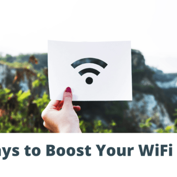 20 Ways to Boost Your WiFi Signal